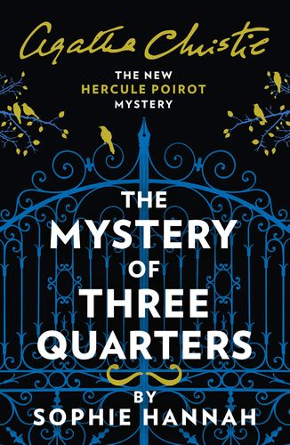 The Mystery of Three Quarters: The New Hercule Poirot Myster