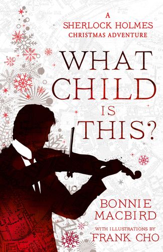 What Child is This?: A Sherlock Holmes Christmas Adventure