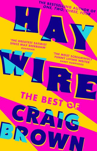 Haywire: The Best of Craig Brown