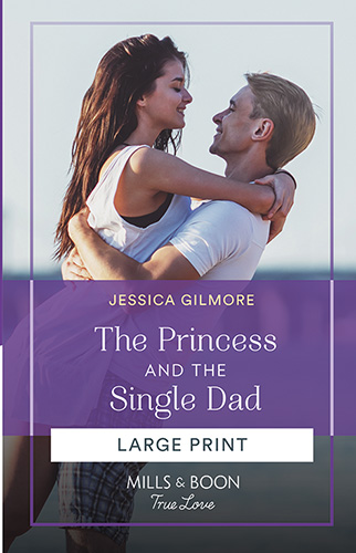 The Princess And The Single Dad