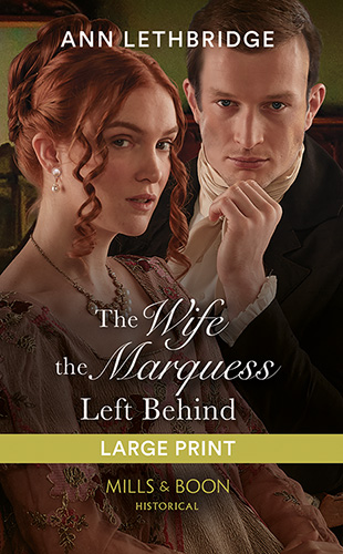 The Wife The Marquess Left Behind