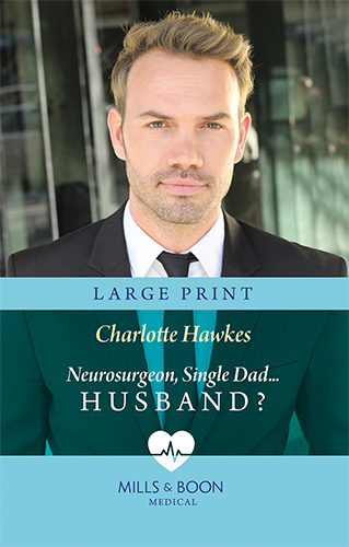 Neurosurgeon, Single Dad...Husband?