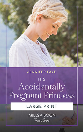 His Accidentally Pregnant Princess