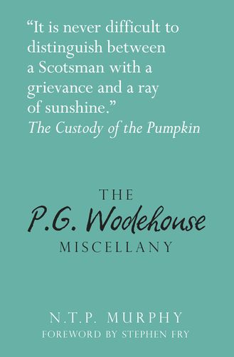 The P G Wodehouse Miscellany