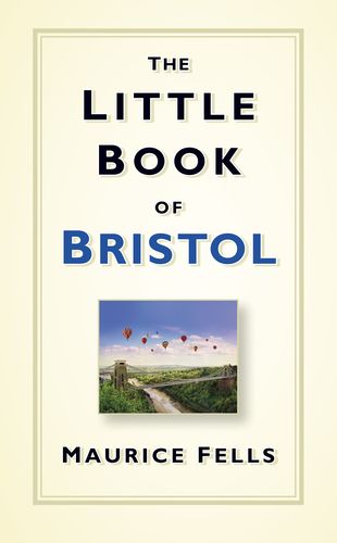 The Little Book of Bristol