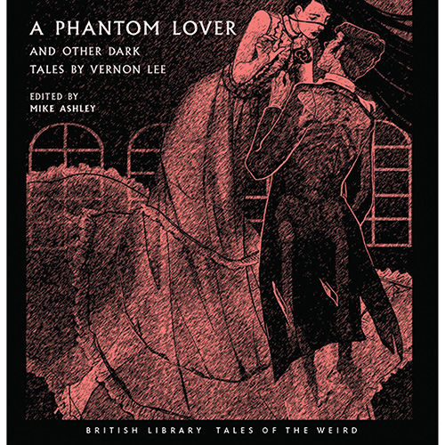 A Phantom Lover And Other Dark Tales By Vernon Lee