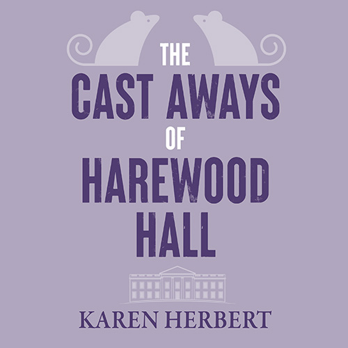 The Cast Aways Of Harewood Hall