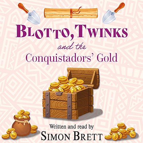 Blotto, Twinks And The Conquistadors' Gold