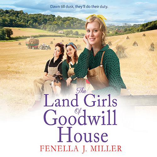 The Land Girls Of Goodwill House