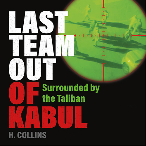 Last Team Out Of Kabul
